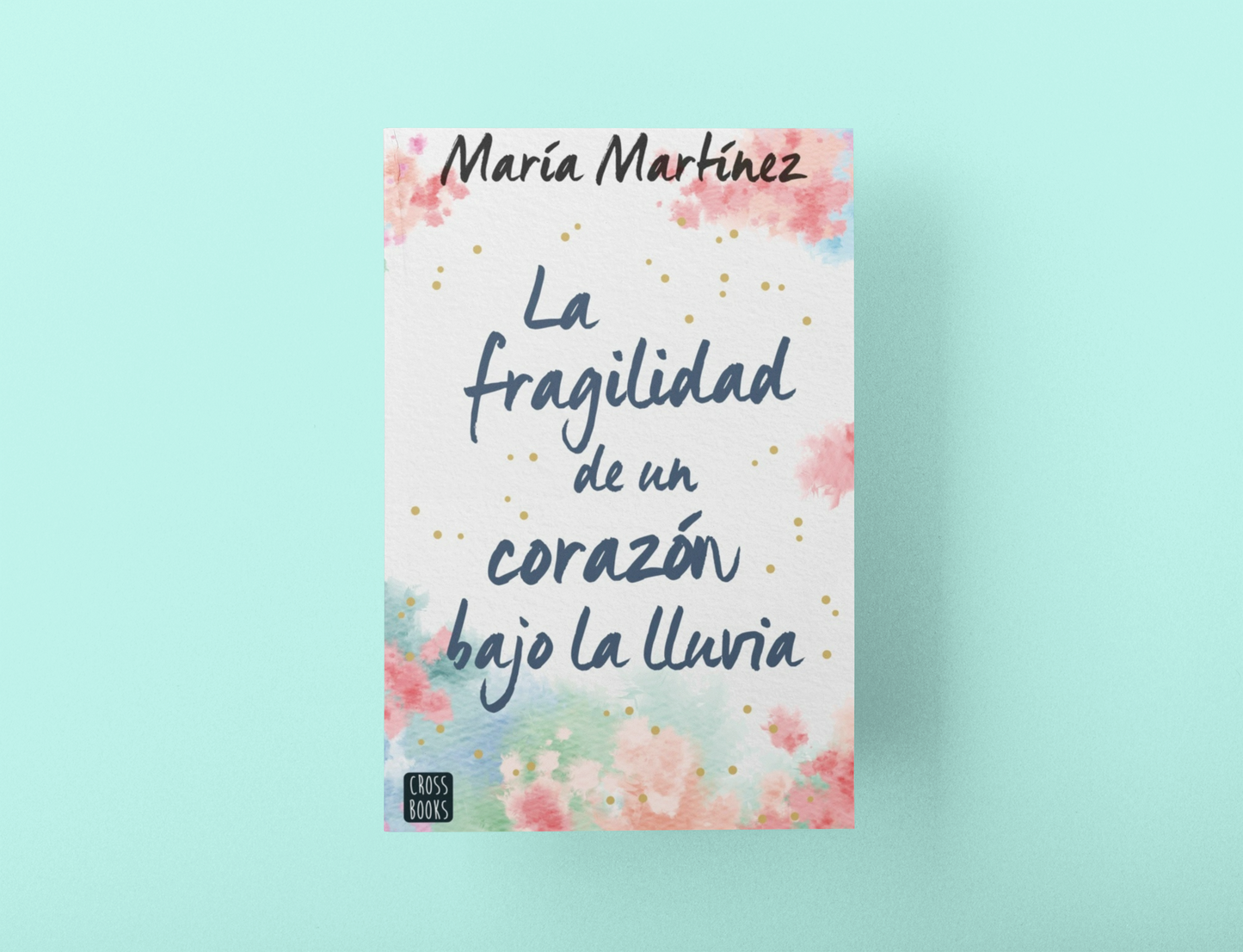 La fragilidad de un corazón bajo la lluvia, un libro que regalar de María Martínez