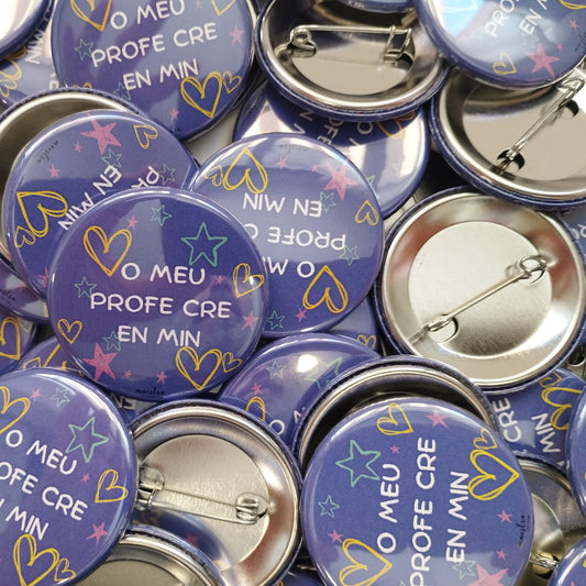 Chapas regalo a alumnos: "O meu profe cre en min" (PACKS GALLEGO)