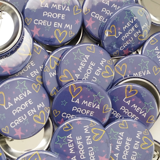 Chapas regalo a alumnos:" La meva profe creu en mi" (PACKS CATALÁN)